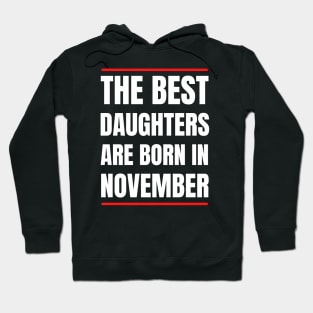 November Birthday Women The best Daughters White Font Hoodie